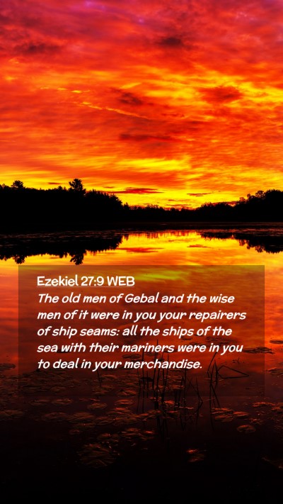 Picture 02 - Ezekiel 27:9 WEB Mobile Phone Wallpaper - The old men of Gebal and the wise men of it were - Mobile Bible Verse Wallpaper