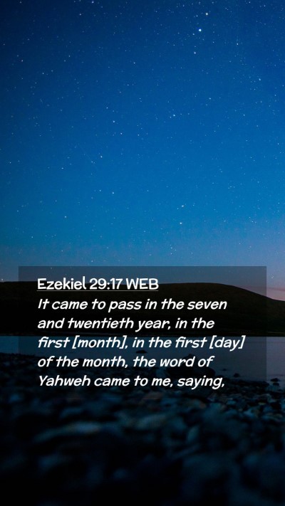 Picture 02 - Ezekiel 29:17 WEB Mobile Phone Wallpaper - It came to pass in the seven and twentieth year, - Mobile Bible Verse Wallpaper