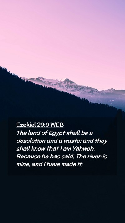 Picture 02 - Ezekiel 29:9 WEB Mobile Phone Wallpaper - The land of Egypt shall be a desolation and a - Mobile Bible Verse Wallpaper