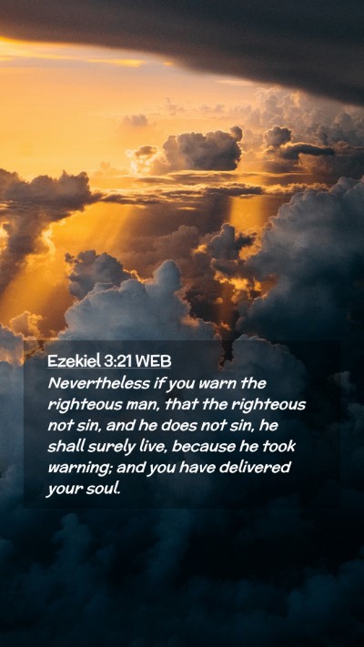 Picture 02 - Ezekiel 3:21 WEB Mobile Phone Wallpaper - Nevertheless if you warn the righteous man, that - Mobile Bible Verse Wallpaper