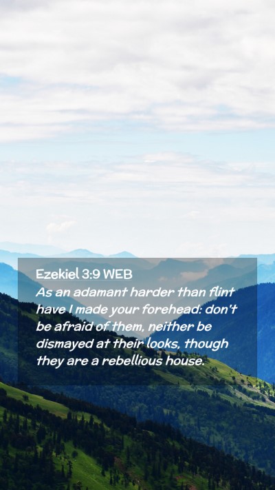 Picture 02 - Ezekiel 3:9 WEB Mobile Phone Wallpaper - As an adamant harder than flint have I made your - Mobile Bible Verse Wallpaper