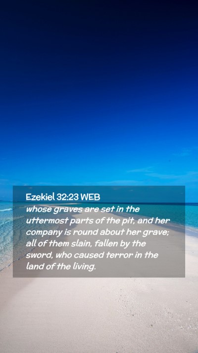 Picture 02 - Ezekiel 32:23 WEB Mobile Phone Wallpaper - whose graves are set in the uttermost parts of - Mobile Bible Verse Wallpaper