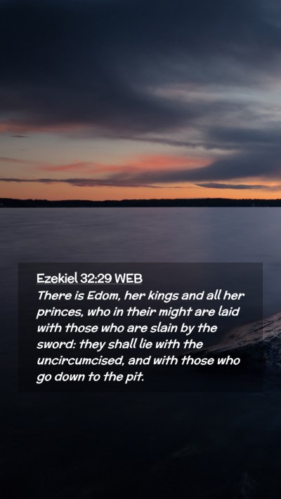 Picture 02 - Ezekiel 32:29 WEB Mobile Phone Wallpaper - There is Edom, her kings and all her princes, who - Mobile Bible Verse Wallpaper
