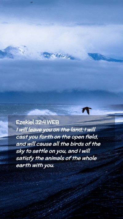Picture 02 - Ezekiel 32:4 WEB Mobile Phone Wallpaper - I will leave you on the land, I will cast you - Mobile Bible Verse Wallpaper