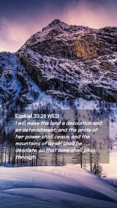 Picture 02 - Ezekiel 33:28 WEB Mobile Phone Wallpaper - I will make the land a desolation and an - Mobile Bible Verse Wallpaper