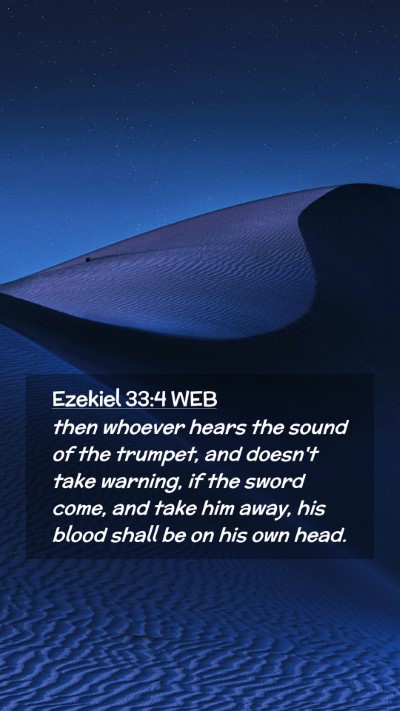Picture 02 - Ezekiel 33:4 WEB Mobile Phone Wallpaper - then whoever hears the sound of the trumpet, and - Mobile Bible Verse Wallpaper