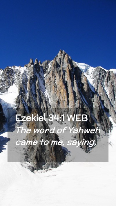 Picture 02 - Ezekiel 34:1 WEB Mobile Phone Wallpaper - The word of Yahweh came to me, - Mobile Bible Verse Wallpaper