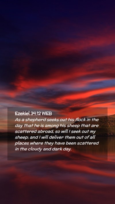 Picture 02 - Ezekiel 34:12 WEB Mobile Phone Wallpaper - As a shepherd seeks out his flock in the day that - Mobile Bible Verse Wallpaper
