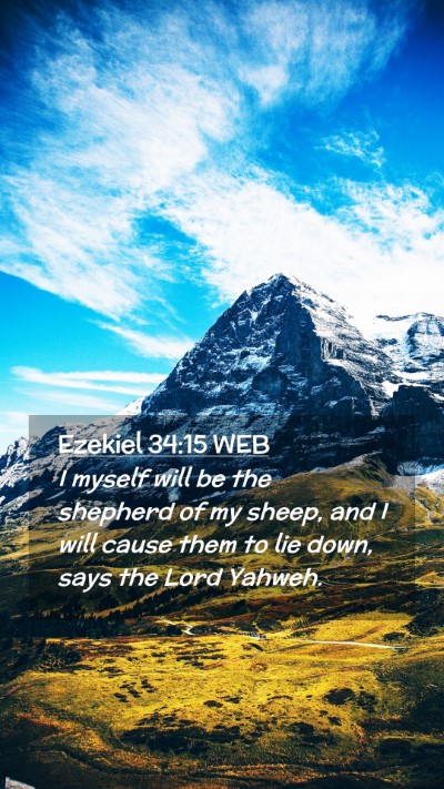 Picture 02 - Ezekiel 34:15 WEB Mobile Phone Wallpaper - I myself will be the shepherd of my sheep, and I - Mobile Bible Verse Wallpaper
