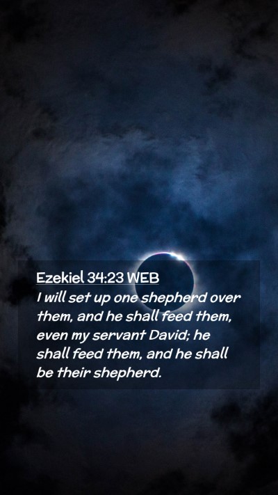 Picture 02 - Ezekiel 34:23 WEB Mobile Phone Wallpaper - I will set up one shepherd over them, and he - Mobile Bible Verse Wallpaper