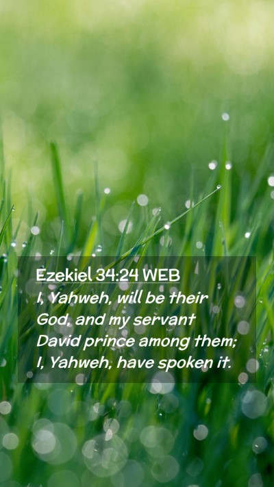Picture 02 - Ezekiel 34:24 WEB Mobile Phone Wallpaper - I, Yahweh, will be their God, and my servant - Mobile Bible Verse Wallpaper