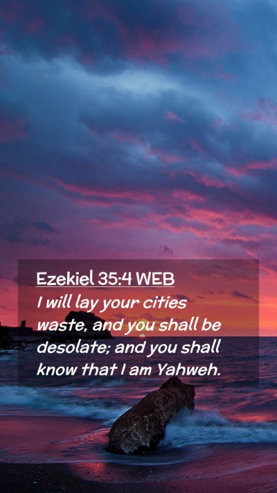 Picture 02 - Ezekiel 35:4 WEB Mobile Phone Wallpaper - I will lay your cities waste, and you shall be - Mobile Bible Verse Wallpaper