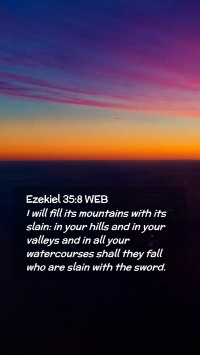 Picture 02 - Ezekiel 35:8 WEB Mobile Phone Wallpaper - I will fill its mountains with its slain: in your - Mobile Bible Verse Wallpaper