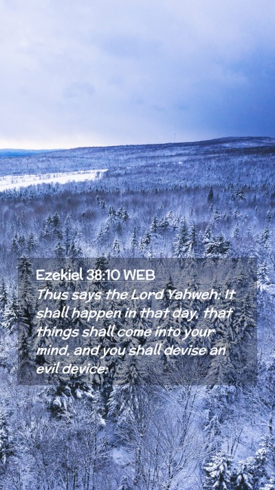 Picture 02 - Ezekiel 38:10 WEB Mobile Phone Wallpaper - Thus says the Lord Yahweh: It shall happen in - Mobile Bible Verse Wallpaper
