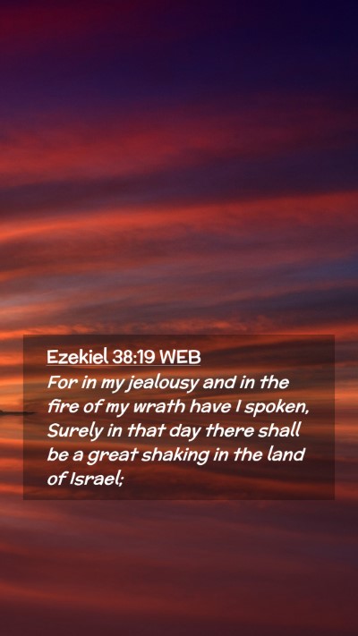 Picture 02 - Ezekiel 38:19 WEB Mobile Phone Wallpaper - For in my jealousy and in the fire of my wrath - Mobile Bible Verse Wallpaper