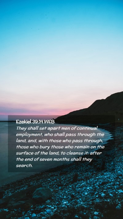 Picture 02 - Ezekiel 39:14 WEB Mobile Phone Wallpaper - They shall set apart men of continual employment, - Mobile Bible Verse Wallpaper