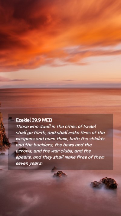 Picture 02 - Ezekiel 39:9 WEB Mobile Phone Wallpaper - Those who dwell in the cities of Israel shall go - Mobile Bible Verse Wallpaper