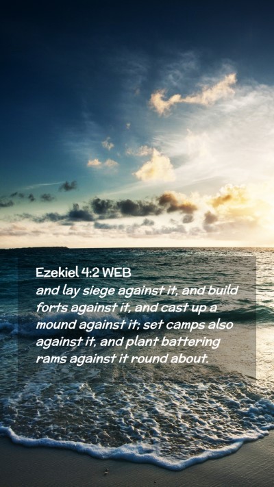 Picture 02 - Ezekiel 4:2 WEB Mobile Phone Wallpaper - and lay siege against it, and build forts against - Mobile Bible Verse Wallpaper