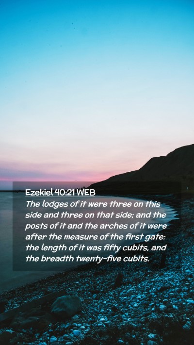 Picture 02 - Ezekiel 40:21 WEB Mobile Phone Wallpaper - The lodges of it were three on this side and - Mobile Bible Verse Wallpaper