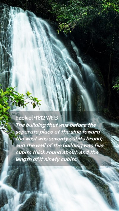 Picture 02 - Ezekiel 41:12 WEB Mobile Phone Wallpaper - The building that was before the separate place - Mobile Bible Verse Wallpaper