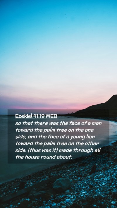 Picture 02 - Ezekiel 41:19 WEB Mobile Phone Wallpaper - so that there was the face of a man toward the - Mobile Bible Verse Wallpaper
