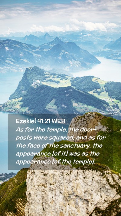 Picture 02 - Ezekiel 41:21 WEB Mobile Phone Wallpaper - As for the temple, the door-posts were squared; - Mobile Bible Verse Wallpaper