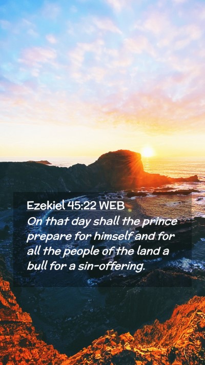 Picture 02 - Ezekiel 45:22 WEB Mobile Phone Wallpaper - On that day shall the prince prepare for himself - Mobile Bible Verse Wallpaper