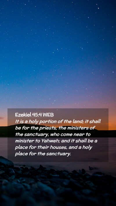 Picture 02 - Ezekiel 45:4 WEB Mobile Phone Wallpaper - It is a holy portion of the land; it shall be for - Mobile Bible Verse Wallpaper