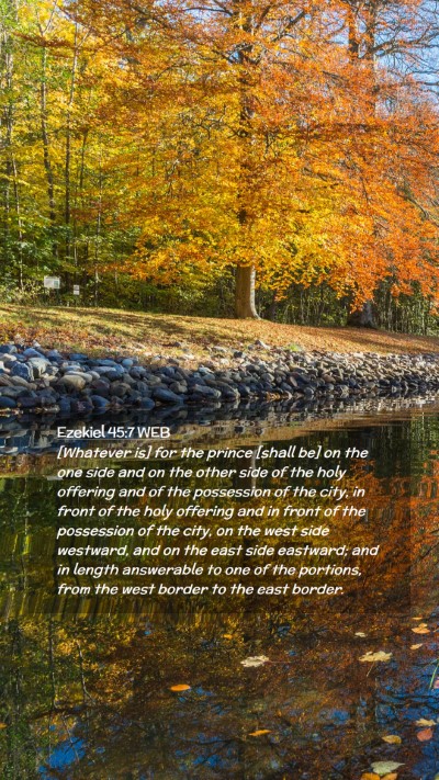 Picture 02 - Ezekiel 45:7 WEB Mobile Phone Wallpaper - [Whatever is] for the prince [shall be] on the - Mobile Bible Verse Wallpaper