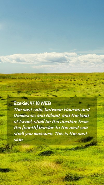 Picture 02 - Ezekiel 47:18 WEB Mobile Phone Wallpaper - The east side, between Hauran and Damascus and - Mobile Bible Verse Wallpaper