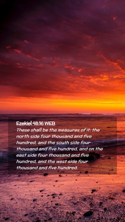 Picture 02 - Ezekiel 48:16 WEB Mobile Phone Wallpaper - These shall be the measures of it: the north side - Mobile Bible Verse Wallpaper