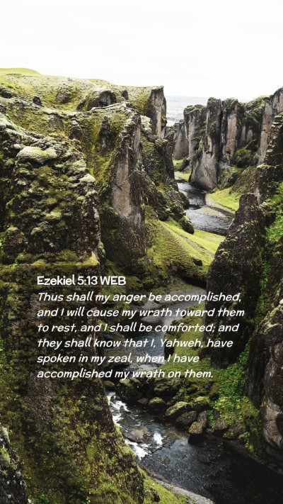 Picture 02 - Ezekiel 5:13 WEB Mobile Phone Wallpaper - Thus shall my anger be accomplished, and I will - Mobile Bible Verse Wallpaper