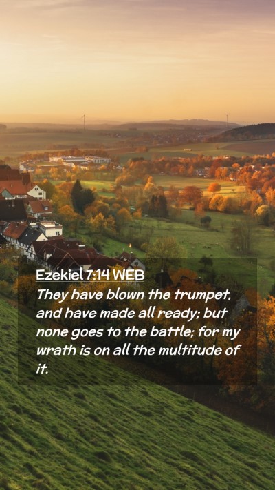 Picture 02 - Ezekiel 7:14 WEB Mobile Phone Wallpaper - They have blown the trumpet, and have made all - Mobile Bible Verse Wallpaper