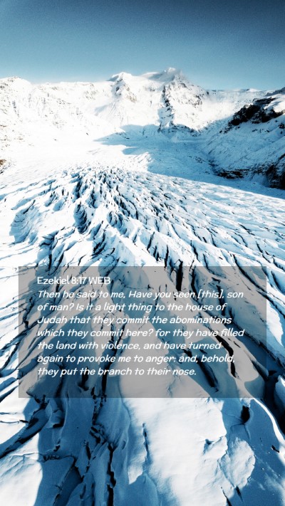 Picture 02 - Ezekiel 8:17 WEB Mobile Phone Wallpaper - Then he said to me, Have you seen [this], son of - Mobile Bible Verse Wallpaper