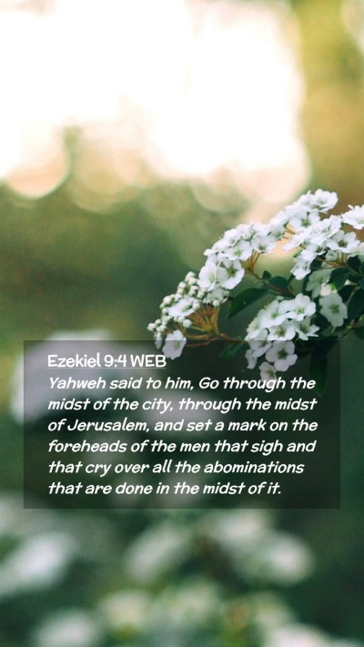 Picture 02 - Ezekiel 9:4 WEB Mobile Phone Wallpaper - Yahweh said to him, Go through the midst of the - Mobile Bible Verse Wallpaper