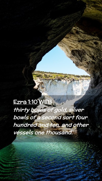 Picture 02 - Ezra 1:10 WEB Mobile Phone Wallpaper - thirty bowls of gold, silver bowls of a second - Mobile Bible Verse Wallpaper