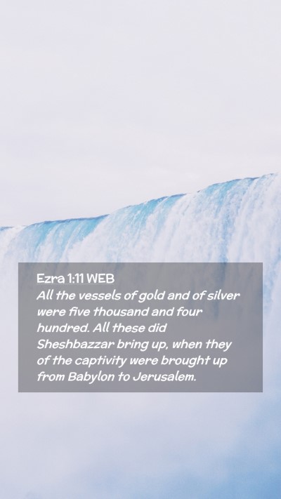 Picture 02 - Ezra 1:11 WEB Mobile Phone Wallpaper - All the vessels of gold and of silver were five - Mobile Bible Verse Wallpaper