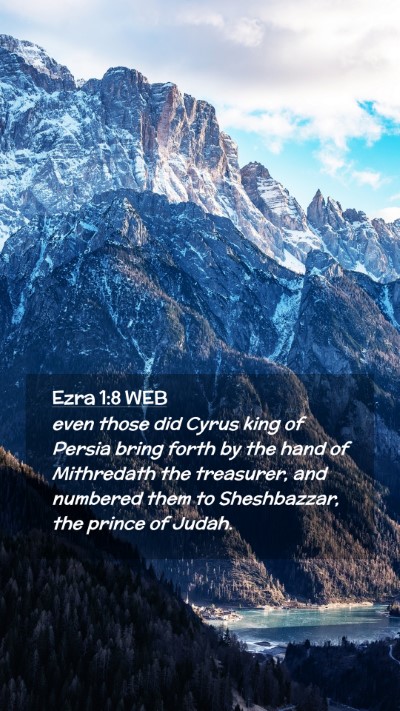 Picture 02 - Ezra 1:8 WEB Mobile Phone Wallpaper - even those did Cyrus king of Persia bring forth - Mobile Bible Verse Wallpaper