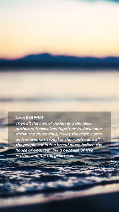 Picture 02 - Ezra 10:9 WEB Mobile Phone Wallpaper - Then all the men of Judah and Benjamin gathered - Mobile Bible Verse Wallpaper
