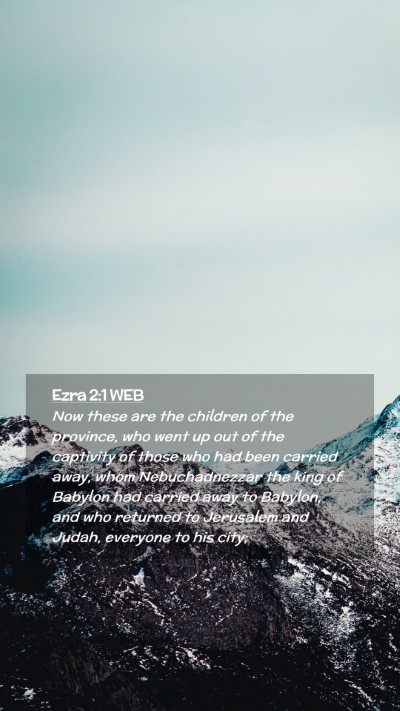 Picture 02 - Ezra 2:1 WEB Mobile Phone Wallpaper - Now these are the children of the province, who - Mobile Bible Verse Wallpaper
