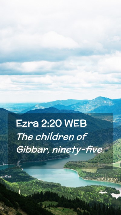 Picture 02 - Ezra 2:20 WEB Mobile Phone Wallpaper - The children of Gibbar, - Mobile Bible Verse Wallpaper