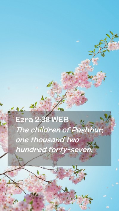 Picture 02 - Ezra 2:38 WEB Mobile Phone Wallpaper - The children of Pashhur, one thousand two hundred - Mobile Bible Verse Wallpaper