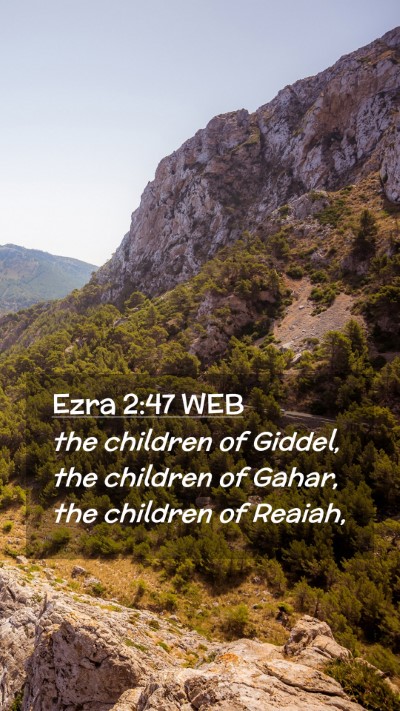 Picture 02 - Ezra 2:47 WEB Mobile Phone Wallpaper - the children of Giddel, the children of Gahar, - Mobile Bible Verse Wallpaper