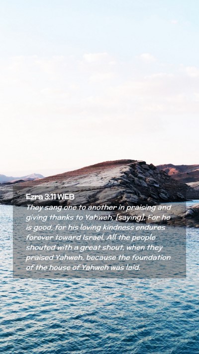 Picture 02 - Ezra 3:11 WEB Mobile Phone Wallpaper - They sang one to another in praising and giving - Mobile Bible Verse Wallpaper