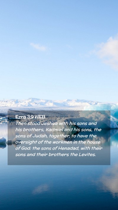 Picture 02 - Ezra 3:9 WEB Mobile Phone Wallpaper - Then stood Jeshua with his sons and his brothers, - Mobile Bible Verse Wallpaper
