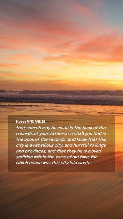 Picture 02 - Ezra 4:15 WEB Mobile Phone Wallpaper - that search may be made in the book of the - Mobile Bible Verse Wallpaper