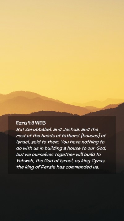 Picture 02 - Ezra 4:3 WEB Mobile Phone Wallpaper - But Zerubbabel, and Jeshua, and the rest of the - Mobile Bible Verse Wallpaper