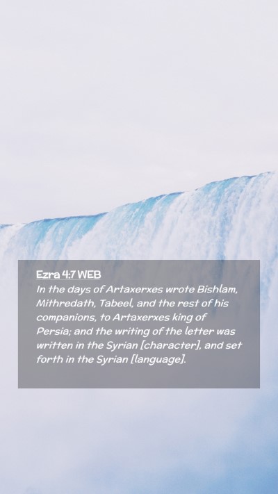 Picture 02 - Ezra 4:7 WEB Mobile Phone Wallpaper - In the days of Artaxerxes wrote Bishlam, - Mobile Bible Verse Wallpaper