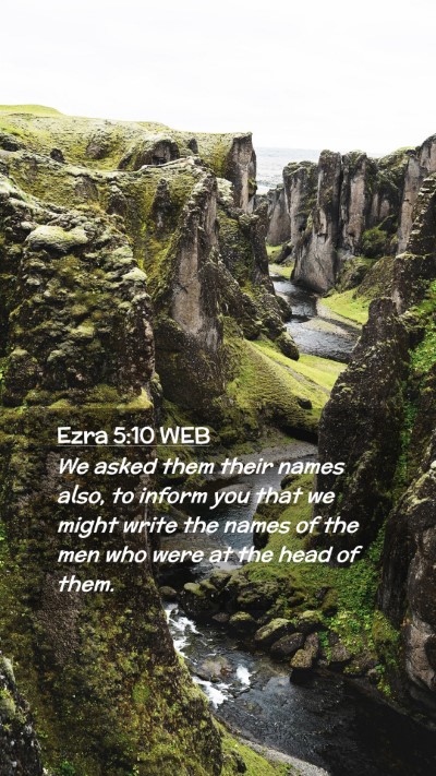 Picture 02 - Ezra 5:10 WEB Mobile Phone Wallpaper - We asked them their names also, to inform you - Mobile Bible Verse Wallpaper