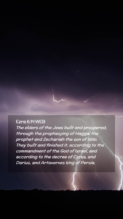 Picture 02 - Ezra 6:14 WEB Mobile Phone Wallpaper - The elders of the Jews built and prospered, - Mobile Bible Verse Wallpaper